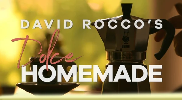 David Rocco's Dolce Homemade