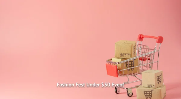 Fashion Fest Under $50 Event