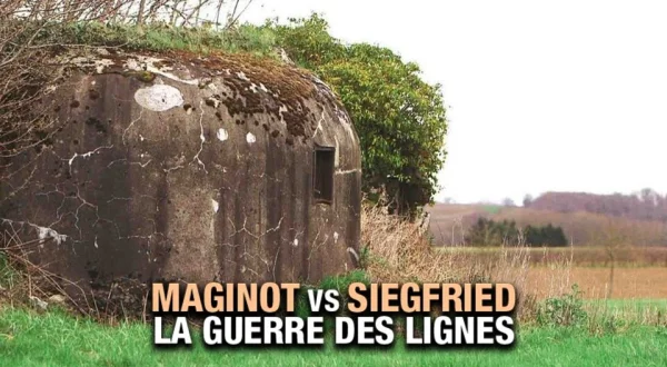 Maginot vs Siegfried : la guerre des lignes