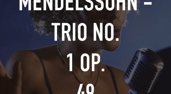 Mendelssohn - Trio No. 1 Op. 49
