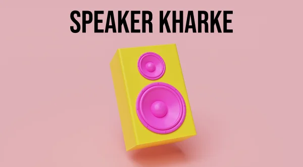 Speaker Kharke