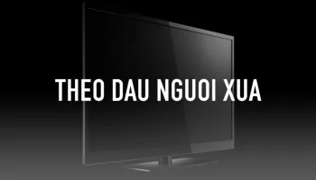 Theo dau nguoi xua