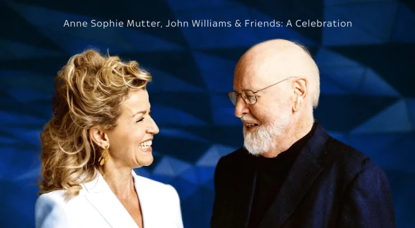 Anne Sophie Mutter, John Williams & Friends: A Celebration