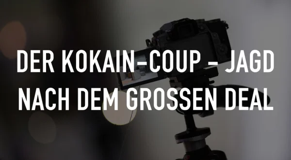 Der Kokain-Coup - Jagd nach dem großen Deal