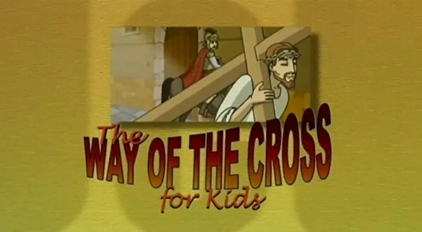 The Way of the Cross for Kids