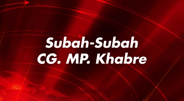 Subah-Subah CG. MP. Khabre