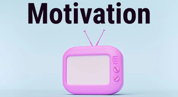 Motivation