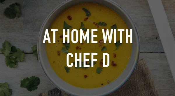 At Home With Chef D