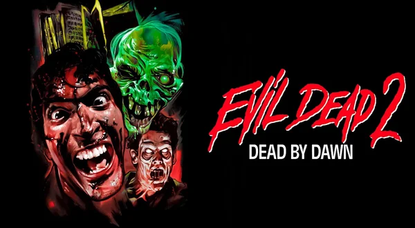 Evil Dead 2: Dead by Dawn