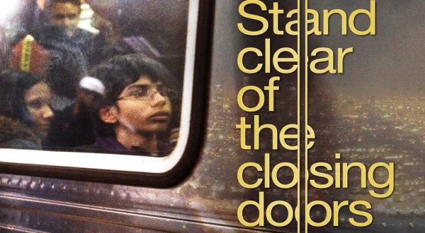Stand Clear of the Closing Doors