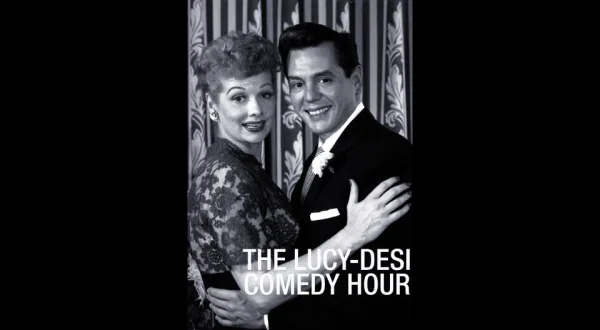The Lucy-Desi Comedy Hour