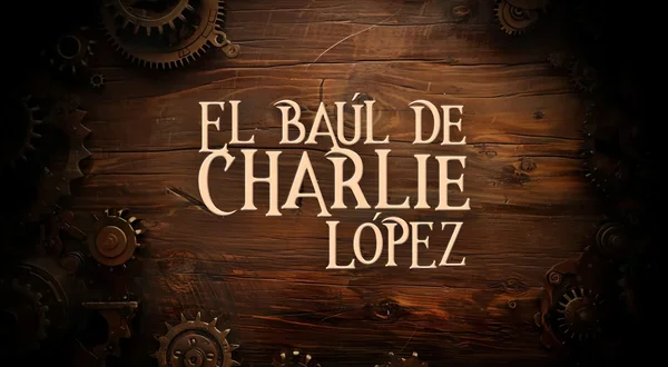 El baúl de Charlie López
