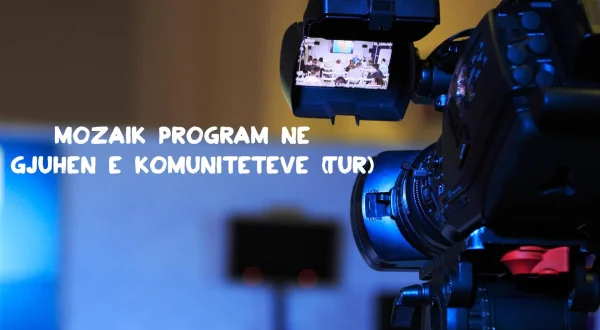 Mozaik program ne gjuhen e komuniteteve (TUR)