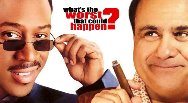 What's the Worst That Could Happen?