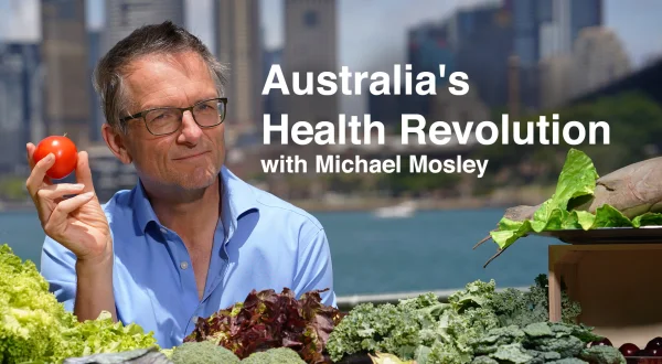 Australia's Health Revolution with Dr Michael Mosley