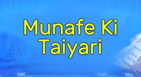 Munafe Ki Taiyari