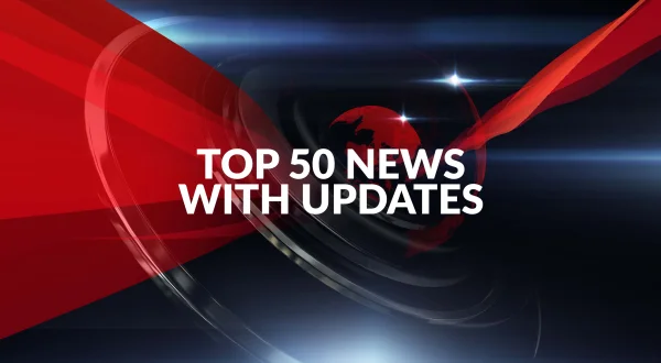 Top 50 News With Updates