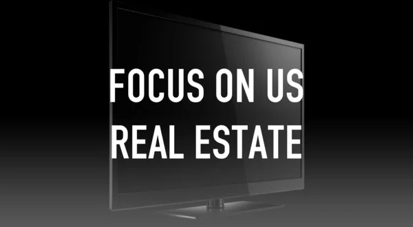 Focus on US Real Estate