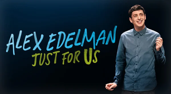 Alex Edelman: Just for Us