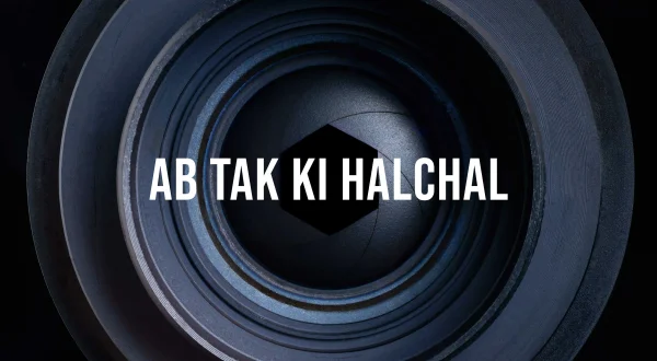 Ab Tak Ki Halchal
