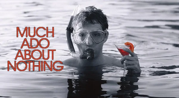 Much Ado About Nothing