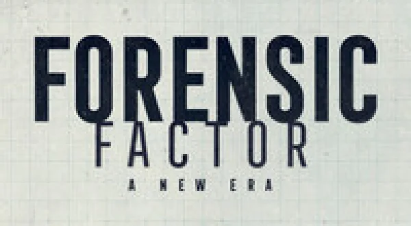 Forensic Factor: A New Era