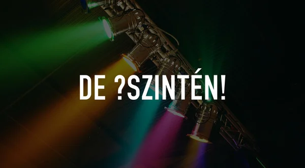 De őszintén!