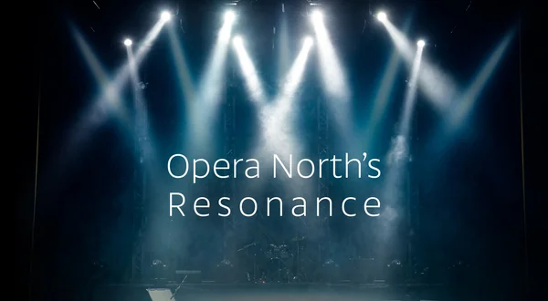 Opera North's Resonance
