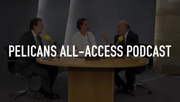 Pelicans All-Access Podcast