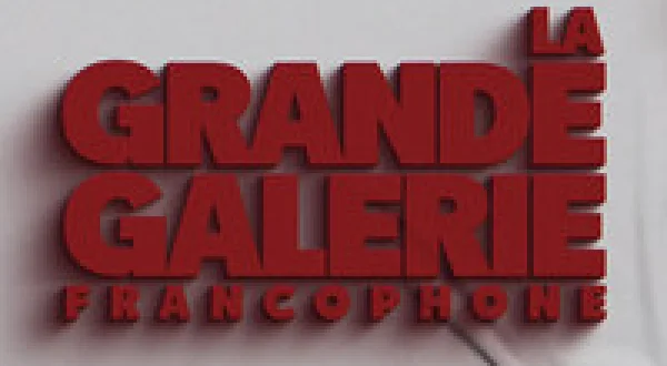 La grande galerie francophone