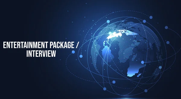 Entertainment Package / Interview