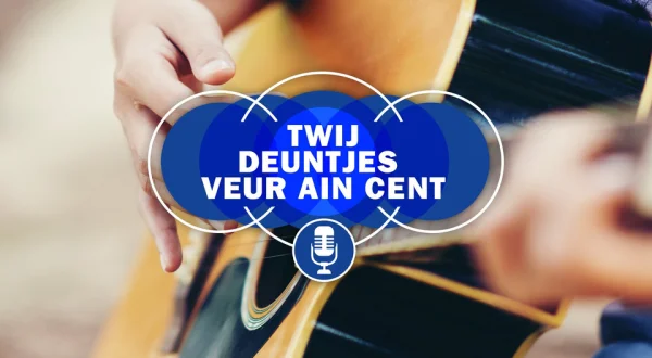 Twij Deuntjes veur ain Cent