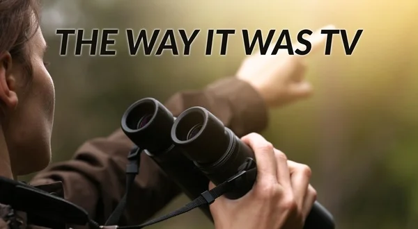 The Way It Was TV