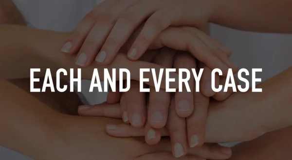 Each and Every Case