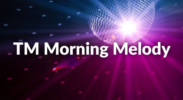TM Morning Melody