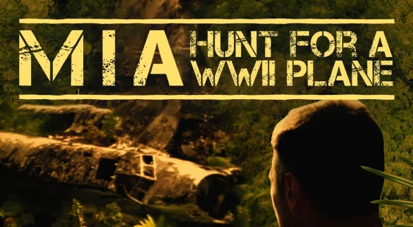 MIA: Hunt for a WWII Plane