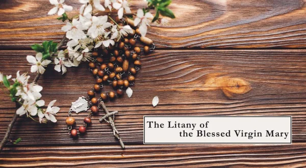 The Litany of the Blessed Virgin Mary