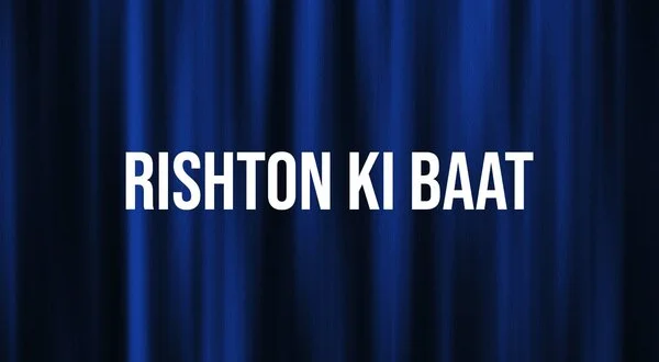 Rishton ki Baat