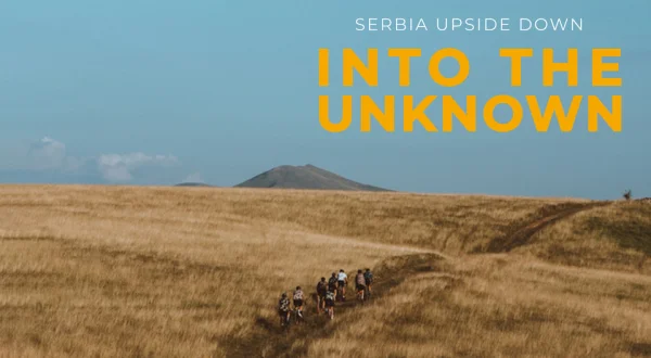Serbia Upside Down: Into the Unknown