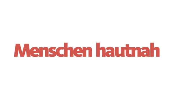 Menschen hautnah