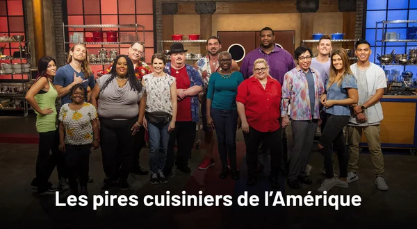 Les pires cuisiniers de l'Amérique