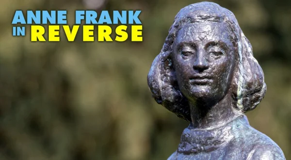 Anne Frank In Reverse