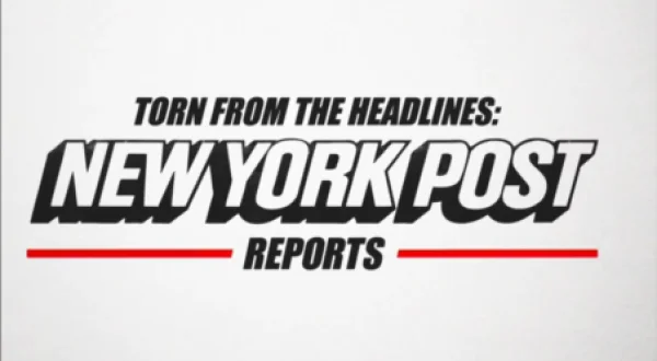 Torn From The Headlines: New York Post Reports