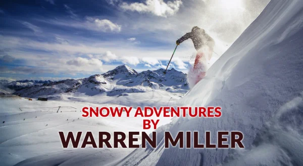 Snowy Adventures by Warren Miller
