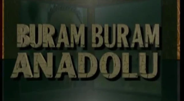 Buram Buram Anadolu