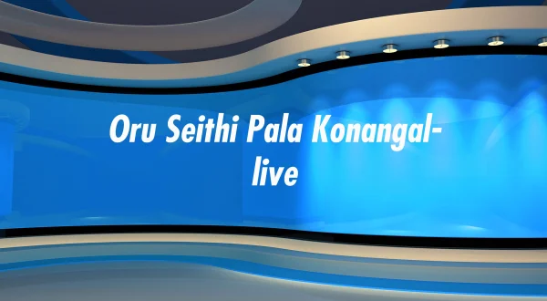 Oru Seithi Pala Konangal-live