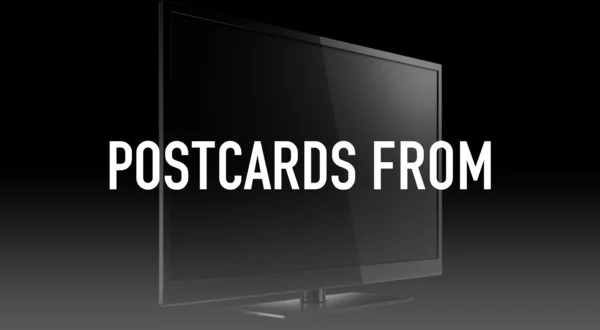Postcards From