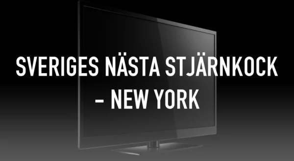 Sveriges nästa stjärnkock - New York