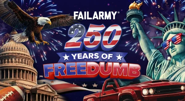 FailArmy 250 Years of Freedumb