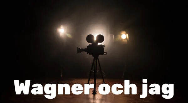 Wagner och jag